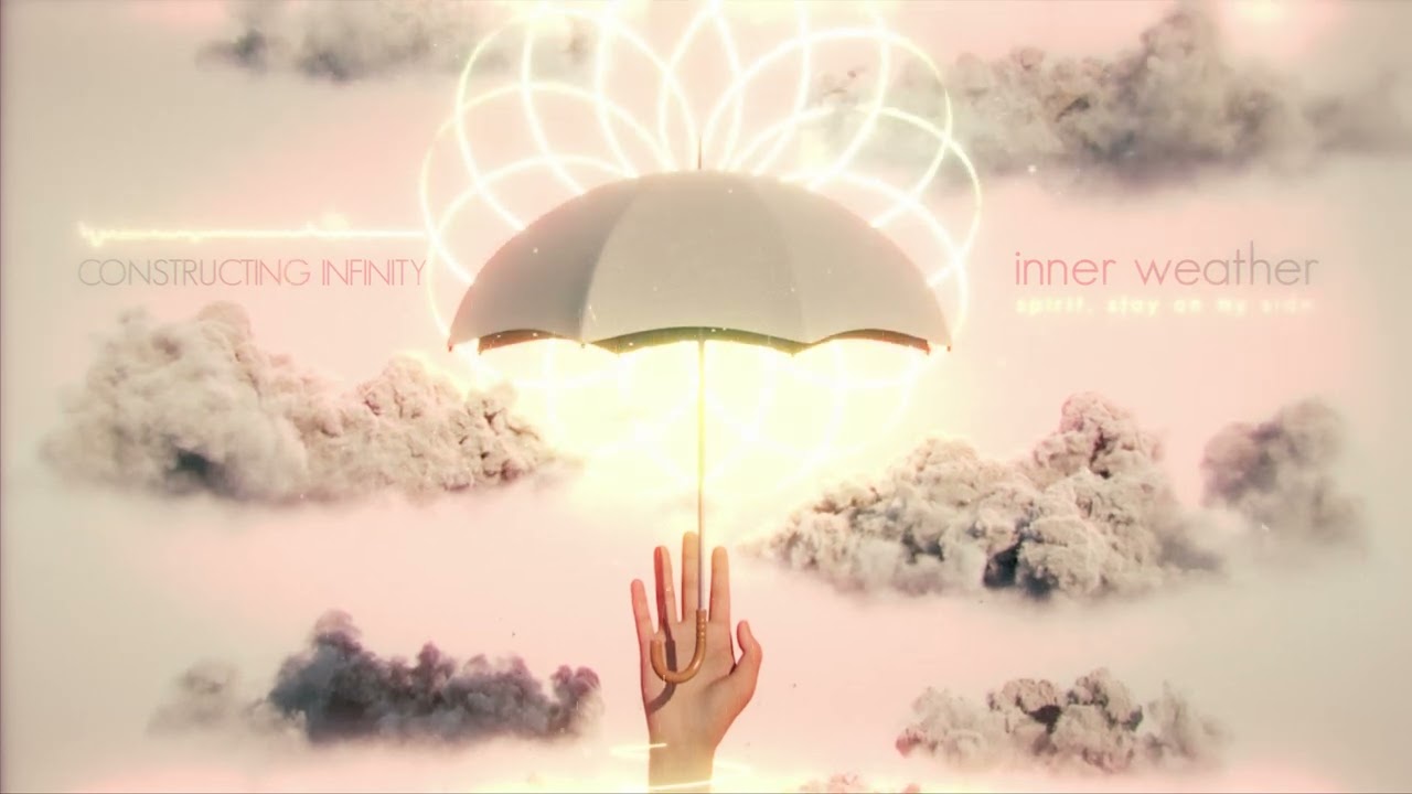 Constructing Infinity - Inner Weather (Official Visualizer)
