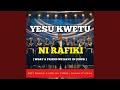 Yesu Kwetu Ni Rafiki What A Friend We Have In Jesus