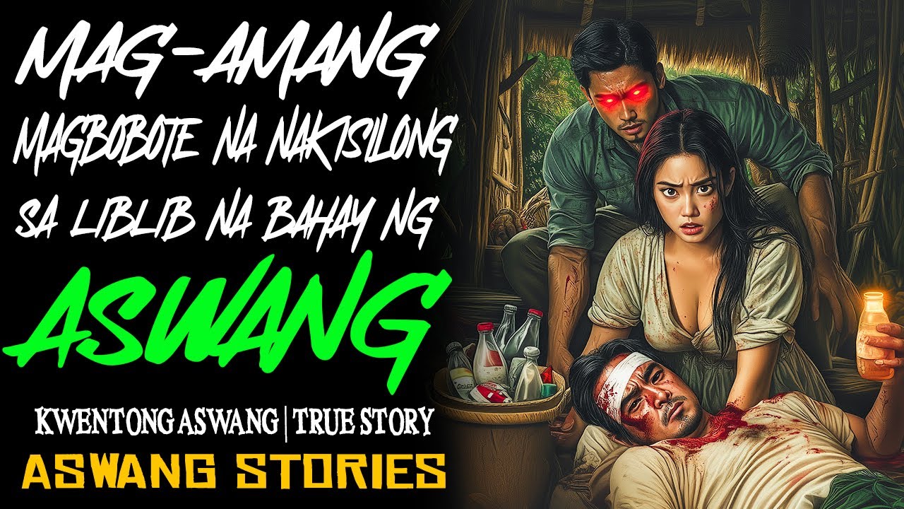 MAGAMANG MAGBOBOTE NA NAKISILONG SA LIBLIB NA BAHAY NG ASWANG | Kwentong Aswang | True Story