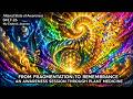 Altered State of Awareness 0417-26 — Fragmentation to Remembrance: Awareness Through Plant Medicine