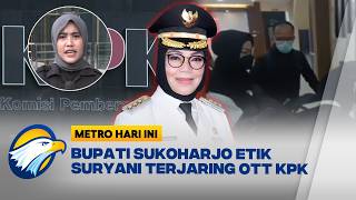 TANGKAP!! Bupati Sukoharjo Ditangkap KPK, Dugaan Kasus Pemerasan Jadi Sorotan [Metro Hari Ini]