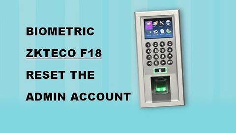 Biometric F 18 Admin Reset