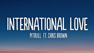 Pitbull - International Love (Lyrics) ft. Chris Brown Resimi