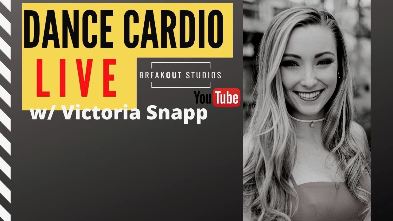 Dance Cardio LIVE with Victoria Snapp. 6/2/2020. BreakOut Studios Online Classes