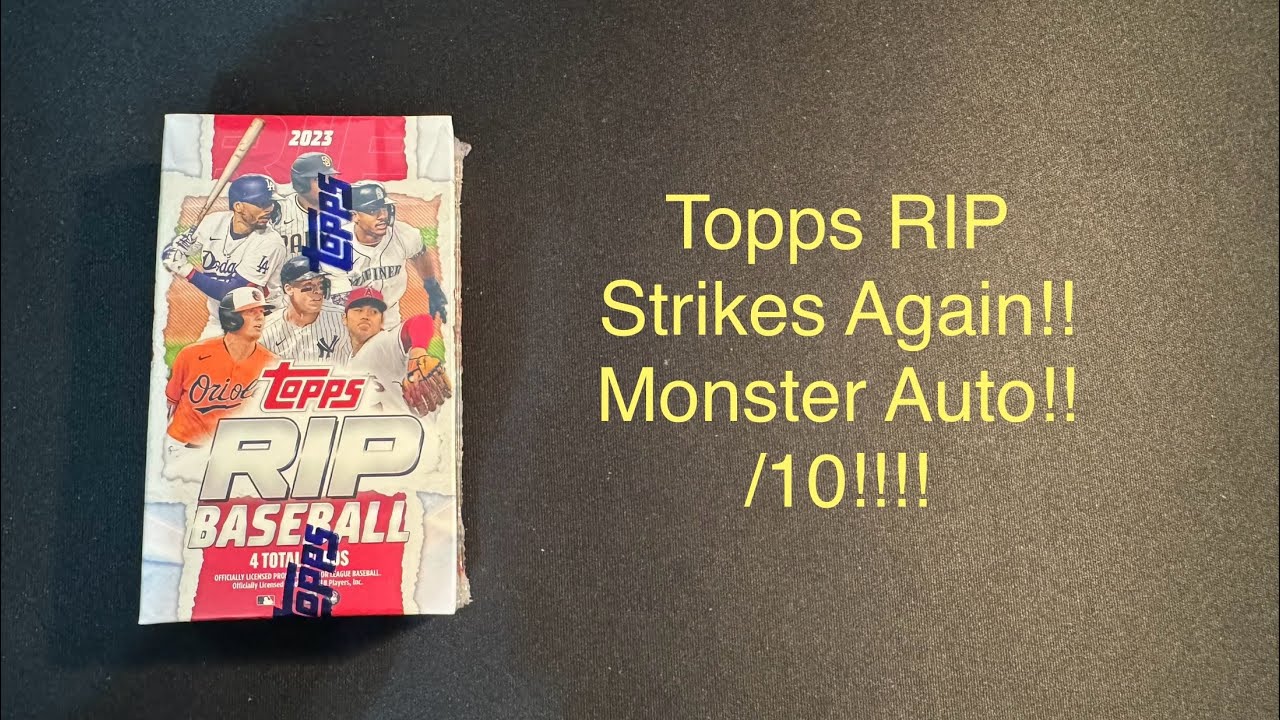 Topps Rip 2023 Topps RIP With the MONSTER Auto /10!! #thehobby #baseball # ...