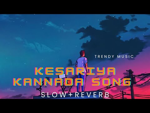 Kesariya Rangu (Kannada) Ranbir | Alia | Sanjith Hegde, Sid Sriram |Letest Kannada{Slow+Reverb}