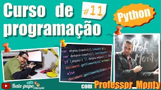 Curso de programação em Python - Aula 11
