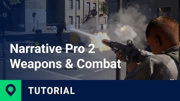 Narrative Pro 2 Tutorial - Weapons & Combat