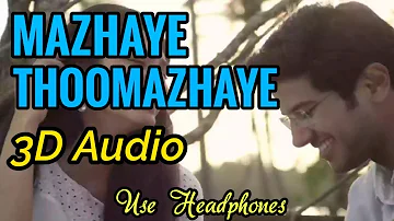 Mazhaye Thoomazhaye 3D Audio | Use Headphones | 3D Bass Boosted | Mixhound 3D Studio