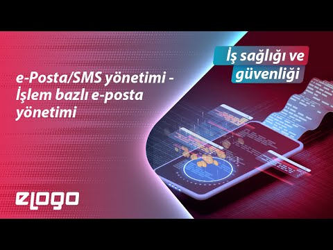 eLogo İSG - E-Posta/SMS Yönetimi - İşlem Bazlı E-Posta Yönetimi