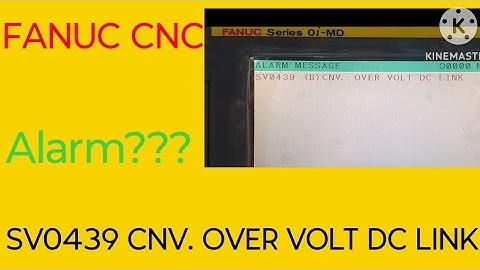 SV 0439 PS OVER VOLT DC LINK ALARM IN FANUC CNC