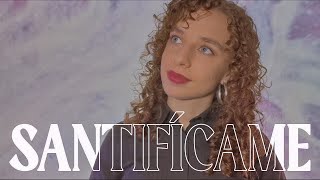 Aldana Canale / Santifícame - Musica Católica al Espíritu Santo