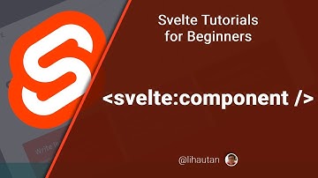Svelte Tutorial for Beginners - svelte:component