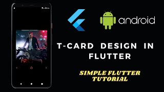 Tcard design in flutter || Flutter UI designing || UI tutorial