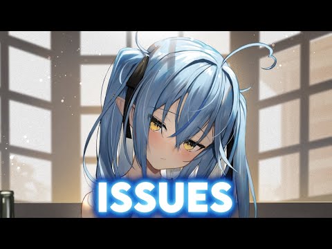 Nightcore - Issues (Alan Walker & Julia Michaels) 「Lyrics」