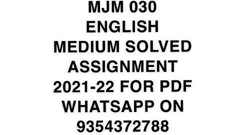 MJM 030  ENGLISH MEDIUM SOLVED ASSIGNMENT 2021-22 | FOR PDF WHATSAPP ON 9354372788