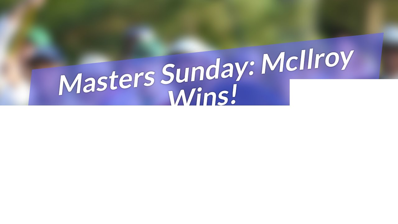 🏆 Masters Sunday: McIlroy's Epic Win! 😱⛳