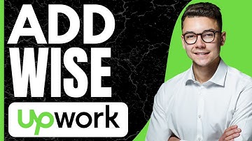 How to Add Wise in Upwork (2025)