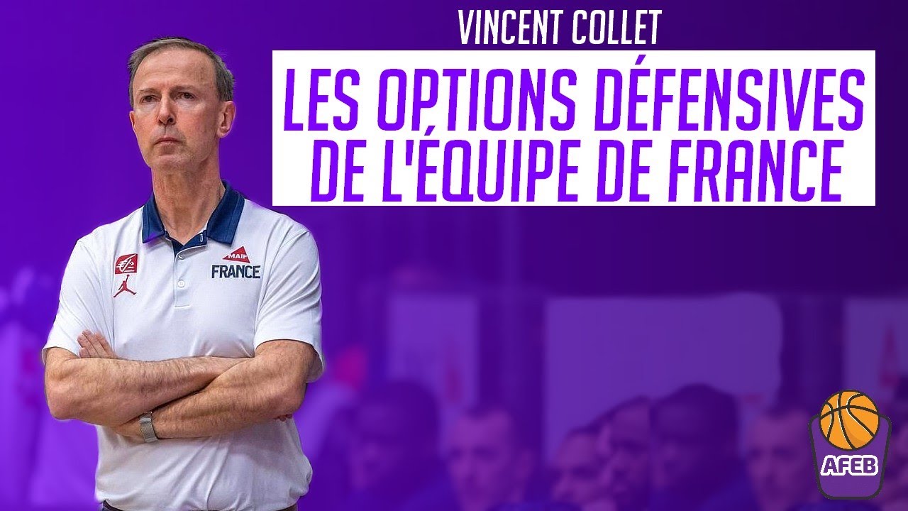 VINCENT COLLET - LES OPTIONS DÉFENSIVES DE L'ÉQUIPE DE FRANCE PARTIE 1
