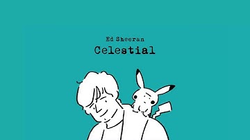 Thumbnail of Vietsub | Celestial - Ed Sheeran, Pokémon | Lyrics Video