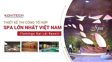 Thiết kế thi công resort spa  -  Flamingo Đại Lải Resort ( công ty cổ phần Kovitech)