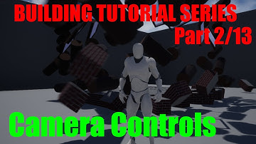UE4 Building System Part 2 / Camera Controls