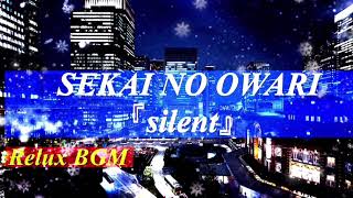 【1時間耐久】silent/SEKAI NO OWARI【オルゴール】
