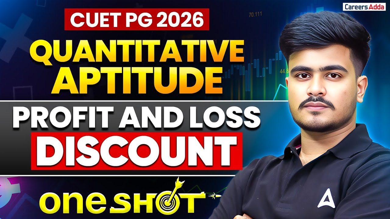 CUET PG 2026 | Quantitative Aptitude | Profit & Loss Discount | One Shot |Theory + PYQ's