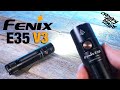 Fenix E35 V3: Is this the BEST EDC light from Fenix so far?