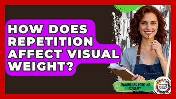 How Does Repetition Affect Visual Weight? - Drawing and Painting Academy