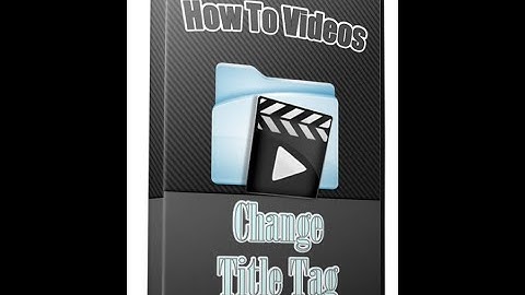 How To Change A Website TITLE Tag