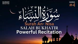 Surah An-Nisa Recitation | Deep & Powerful Recitation by Salah Bukhatir (Surah 4)