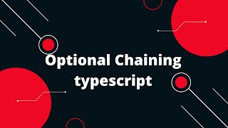 Typescript Tutorial #47 Optional Chaining typescript