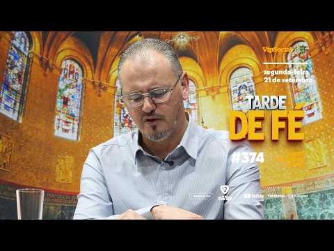 TARDE DE FÉ | SEGUNDA-FEIRA , 21 DE SETEMBRO | PADRE ELIZANDRO SCARSI | #374
