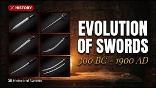 How Swords Evolved Over 2,200 Years (300 BC - 1900 AD)