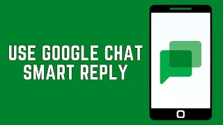 How To Use Google Chat Smart Reply Feature 2024 (FULL GUIDE) Wealth