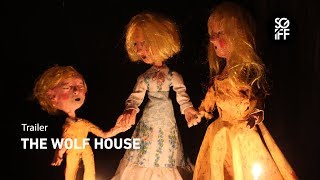 The Wolf House Trailer Sgiff 2018