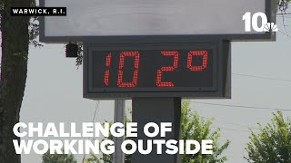 Sweltering heat challenges anyone working outside