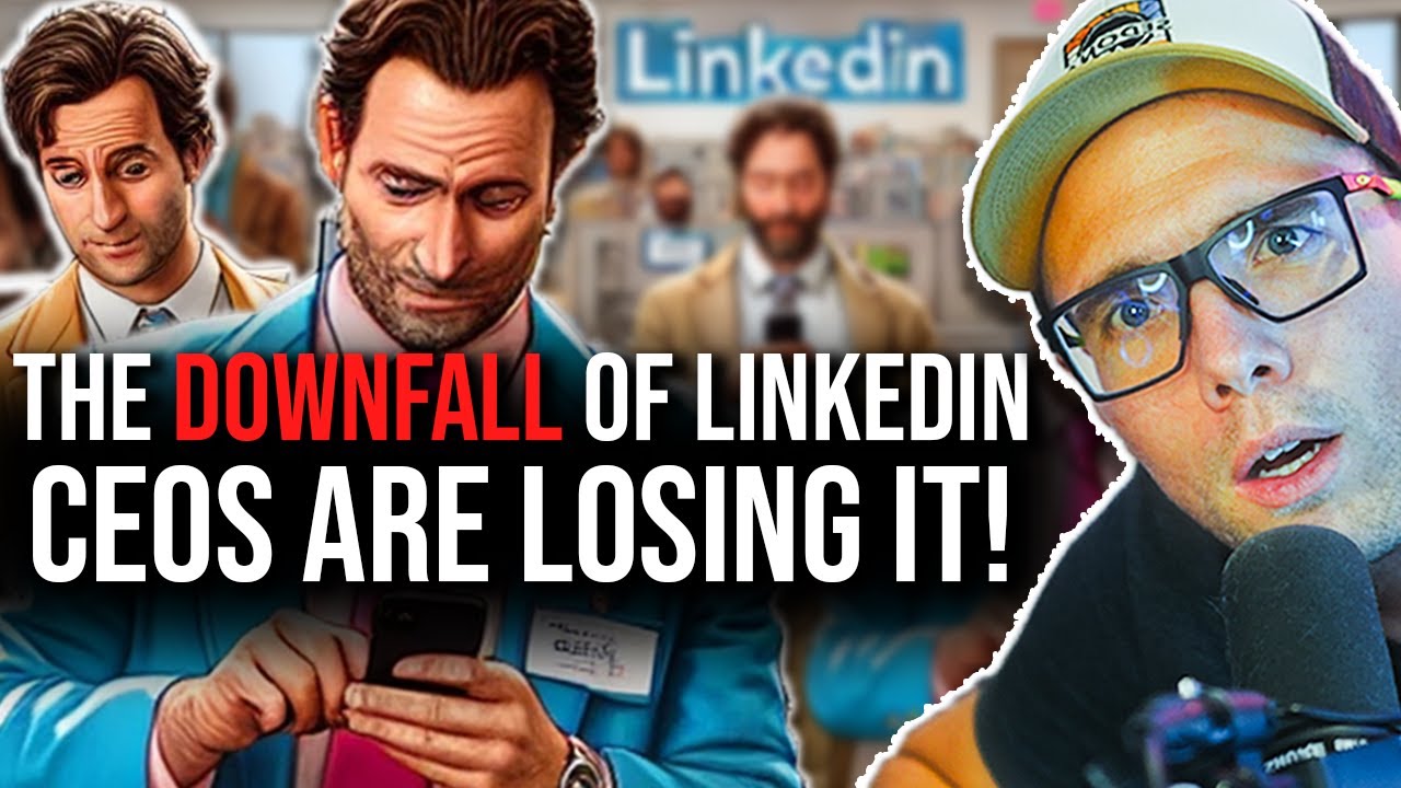 THE DOWNFALL OF LINKEDIN - CEOS ARE LOSING IT! - YouTube
