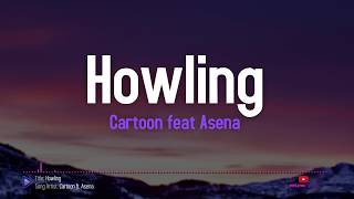 Cartoon - Howling (Lyrics) feat Asena [NCS]