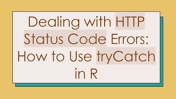 Dealing with HTTP Status Code Errors: How to Use tryCatch in R