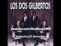 Los 2 Gilbertos - El Borrachito / Caminito De Rieles