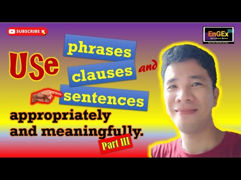 USE PHRASES, CLAUSES, AND SENTENCES APPROPRIATELY AND MEANINGFULLY ...