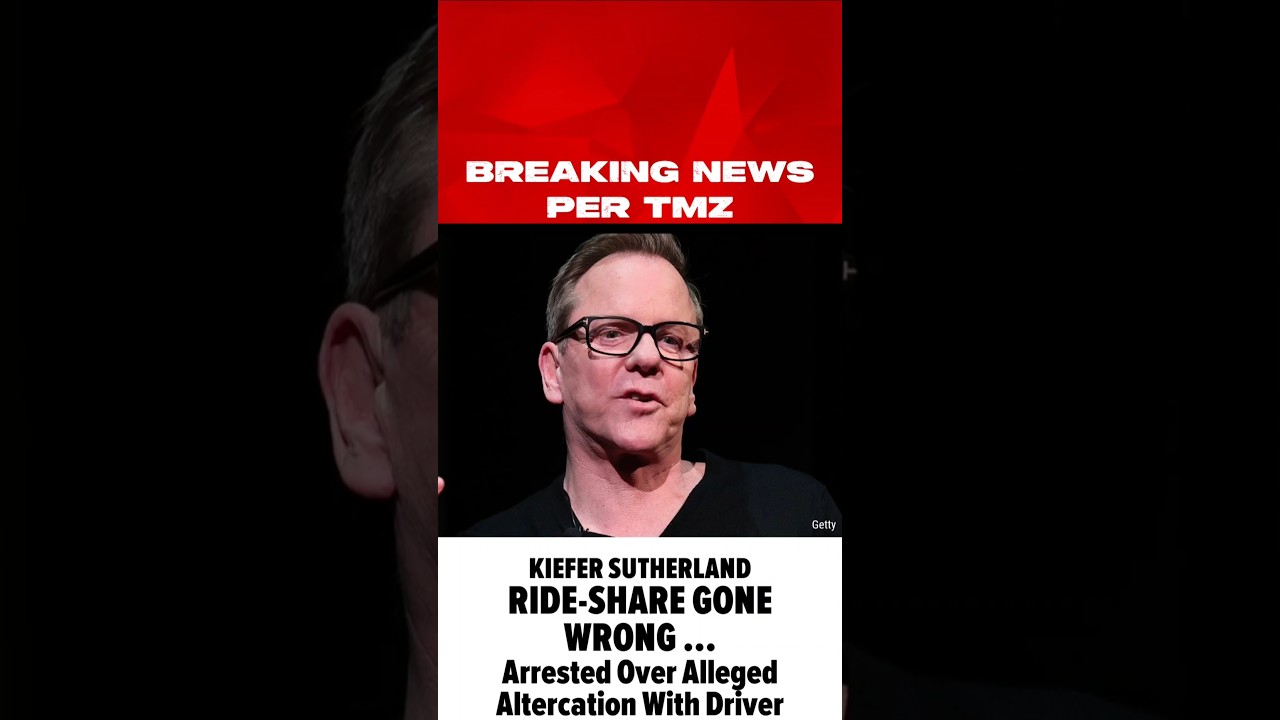 Kiefer Sutherland Arrested Over Ride Share Altercation #breakingnews #shorts #entertainment