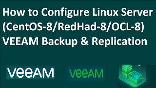 How to Configure Linux Centos-8/Redhat-8/OCL-8 Server || VEEAM Backup & Replication