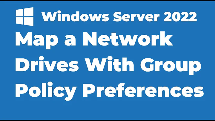 60. How To Map Network Drives With Group Policy in Windows Server 2022