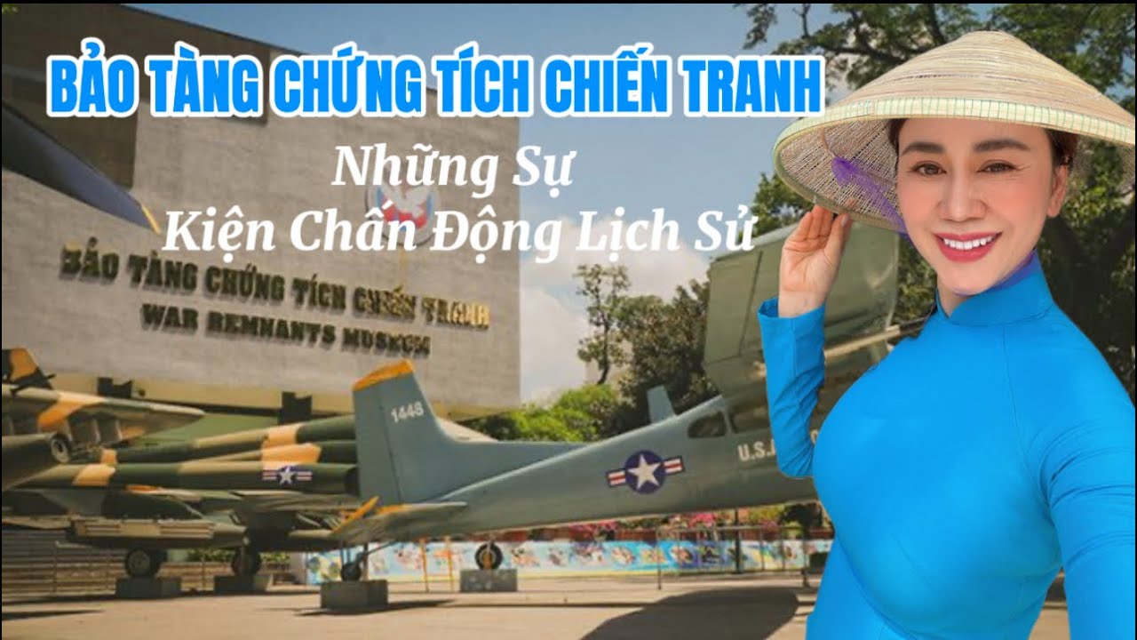 🇻🇳WAR REMNANTS MUSEUM. BẢO TÀNG CHỨNG TÍCH CHIẾN TRANH. NHỮNG SỰ KIỆN CHẤN ĐỘNG LỊCH SỬ
