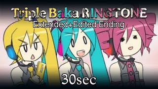 Triple Baka RINGTONE — 30 seconds