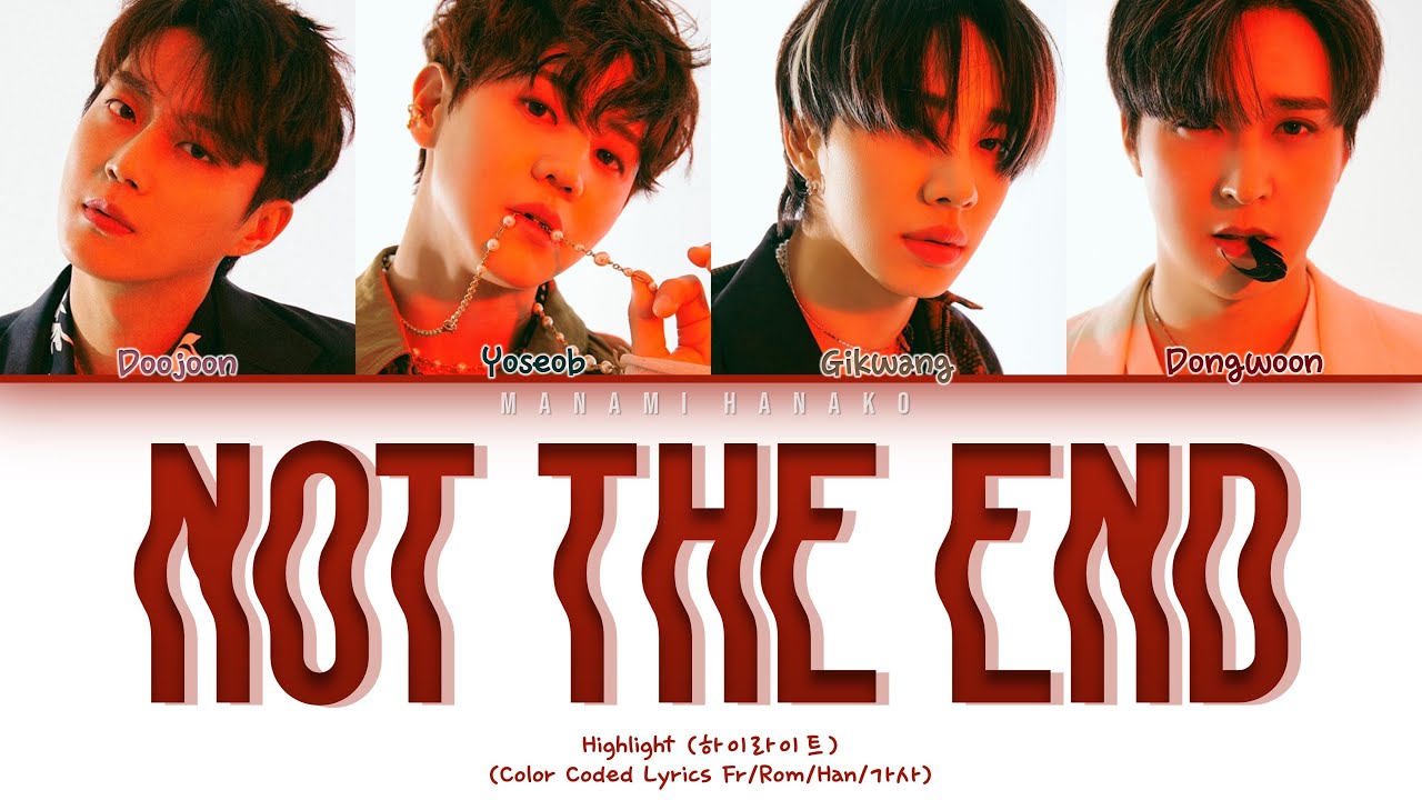 Vostfr Highlight 하이라이트 불어온다 Not The End Color Coded Lyrics Francais Rom Han 가사 Youtube