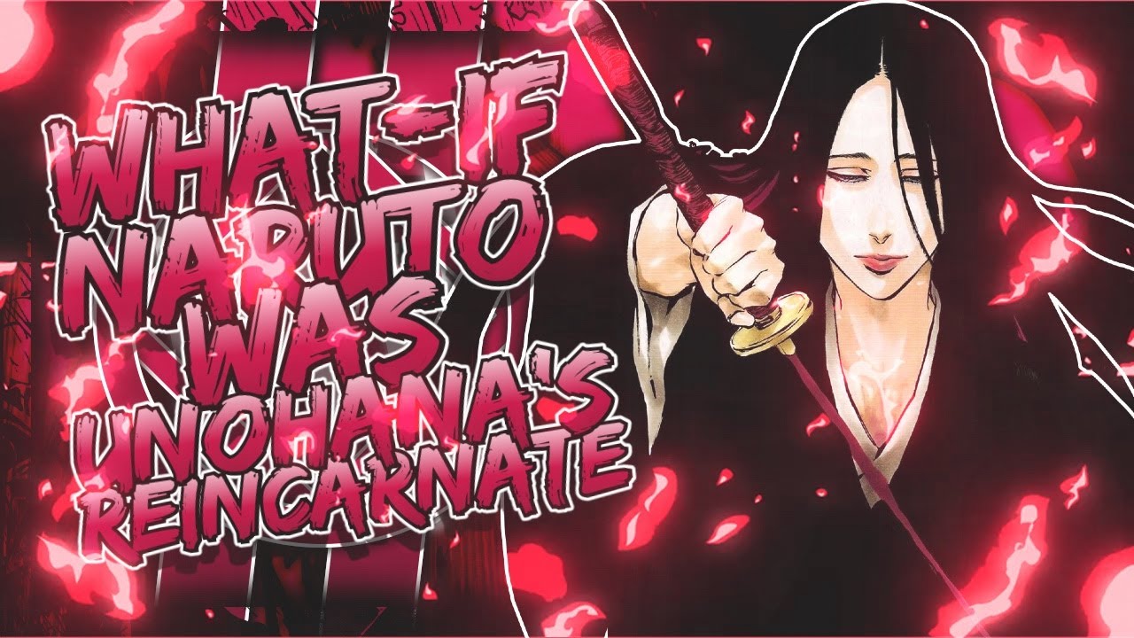 What-If Naruto Was The Reincarnation Of Yachiru Unohana || Movie Special ||